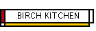 BIRCH KITCHEN