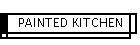 PAINTED KITCHEN