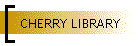 CHERRY LIBRARY